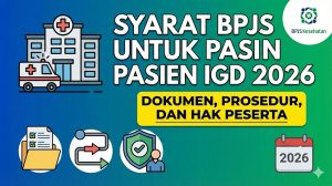Syarat BPJS untuk Pasien IGD 2026: Dokumen, Prosedur, dan Hak Peserta