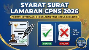 Syarat Surat Lamaran CPNS 2026: Format, Ketentuan, dan Kesalahan yang Harus Dihindari